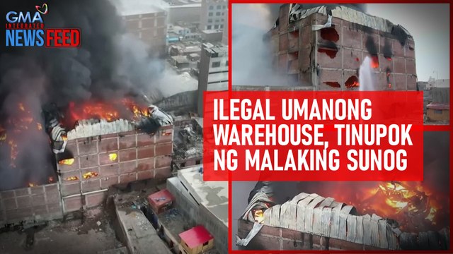 Ilegal umanong warehouse, tinupok ng malaking sunog | GMA Integrated Newsfeed