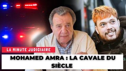 Mohamed Amra : révélations sur la cavale du siècle