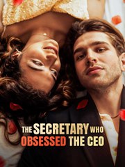 The Secretary Who Obsessed The CEO  (2024) - Full Movie