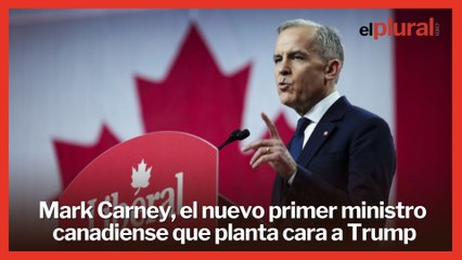 Mark Carney, el nuevo primer ministro canadiense que desafía a Trump
