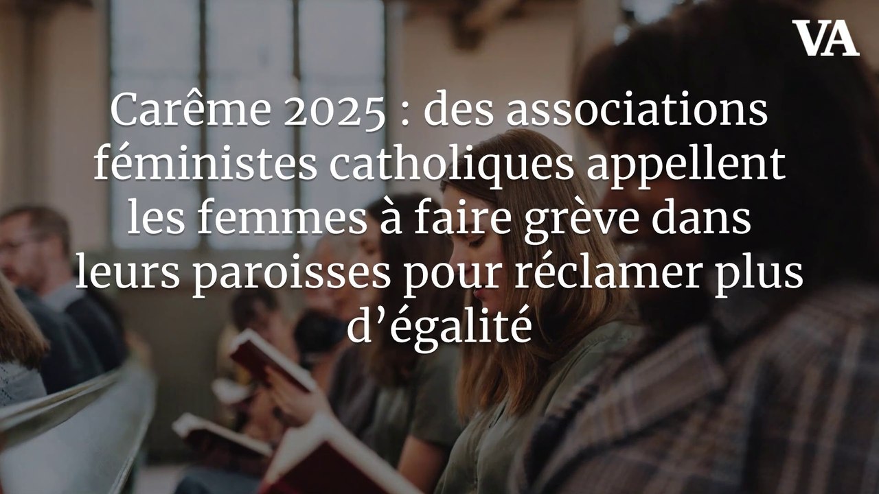 Carême 2025 : des associations féministes catholiques appellent les femmes à faire grève dans leurs paroisses pour réclamer plus d’égalité