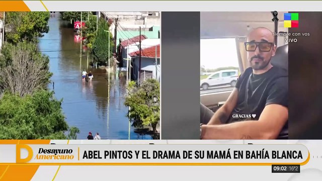 Abel Pintos y el drama de su mamá en Bahía Blanca