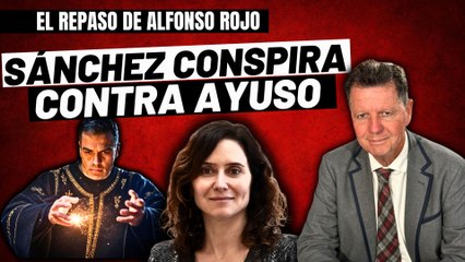 Alfonso Rojo: “Ayuso es la más lista de la clase y por eso Sánchez conspira día y noche contra ella” (1)