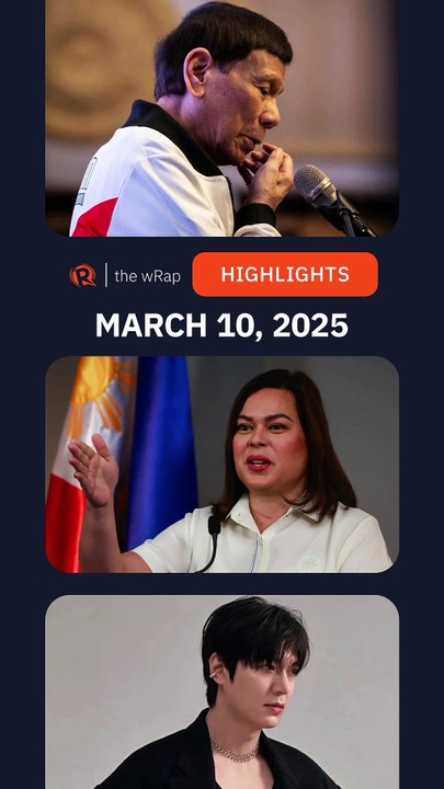 Today's headlines: Rodrigo Duterte, Sara Duterte, Lee Min-ho | The wRap | March 10, 2025