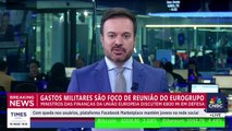 Ministros das Finanças da União Europeia discutem investimento de € 800 milhões na Defesa