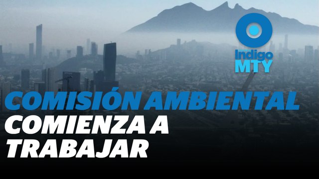 Comienzan los trabajos para combatir contaminación en Monterrey | Reporte Indigo