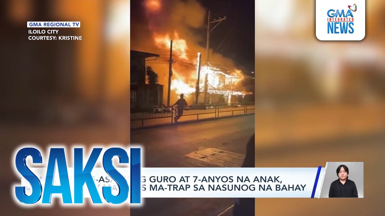 Mag-asawang guro at 7-anyos na anak, patay matapos ma-trap sa nasunog na bahay | Saksi