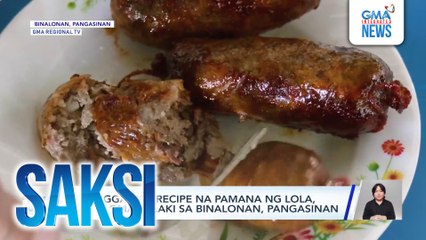Longganisa recipe na pamana ng lola, ipinagmamalaki sa Binalonan, Pangasinan | Saksi