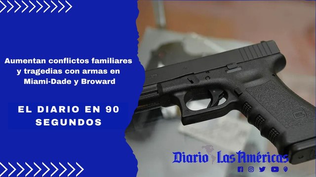 Aumentan conflictos familiares y tragedias con armas en Miami-Dade y Broward | El Diario en 90 segundos