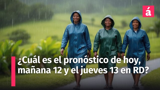 Pronóstico del Tiempo para República Dominicana hoy martes 11, maña 12 y el jueves 13 de marzo, 2025