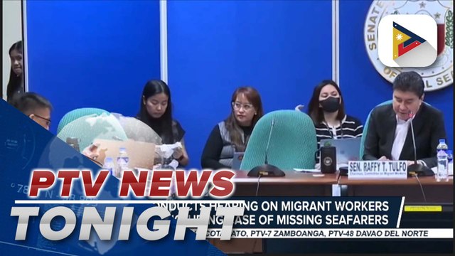 Senate conducts hearing on migrant workers concerns including case of missing seafarers