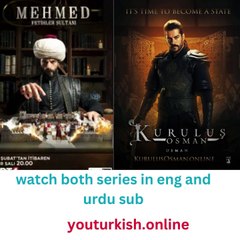 Kurulus Osman and Mehmed Fetihler Sultani latest episode in English and Urdu subtitle
