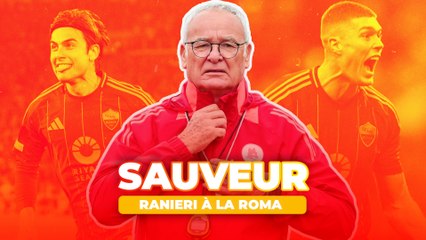 🐺 Comment Claudio Ranieri a-t-il sauvé la Roma ?