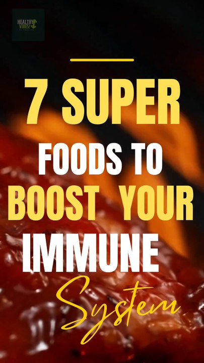 7 Superfoods to Boost Your Immune System!