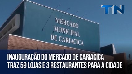Inauguração do Mercado de Cariacica traz 59 lojas e 3 restaurantes para a cidade