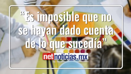 El terror en su Mundo de Colores: Investigan abusos en guardería del IMSS