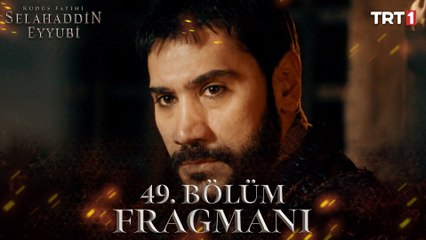 Kudüs Fatihi Selahaddin Eyyubi 49. Bölüm Fragmanı