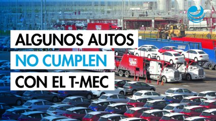 Más del 8% de autos y 20% de autopartes de México no cumplen con el T-MEC