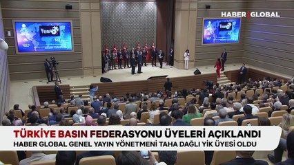 Türkiye Basın Federasyonu üyeleri açıklandı | Haber Global Genel Yayın Yönetmeni Taha Dağlı YİK üyesi oldu