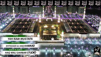 Ramzan Kalam 2025 || Ya Nabi Mustafa || Muhammad Ehtasham ul Haq Khawajgi #naat #ramzan
