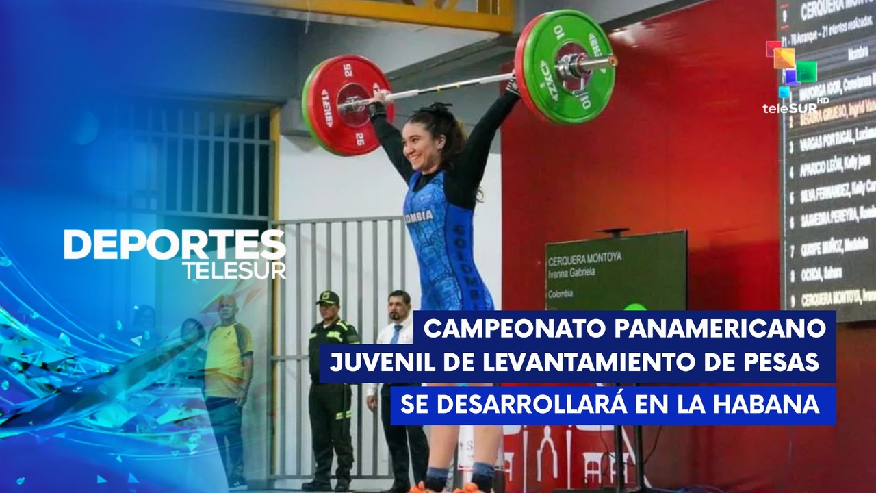 200 pesistas en Campeonato Panamericano Juvenil de Levantamiento de Pesas  DEPORTES TELESUR 10-03-25
