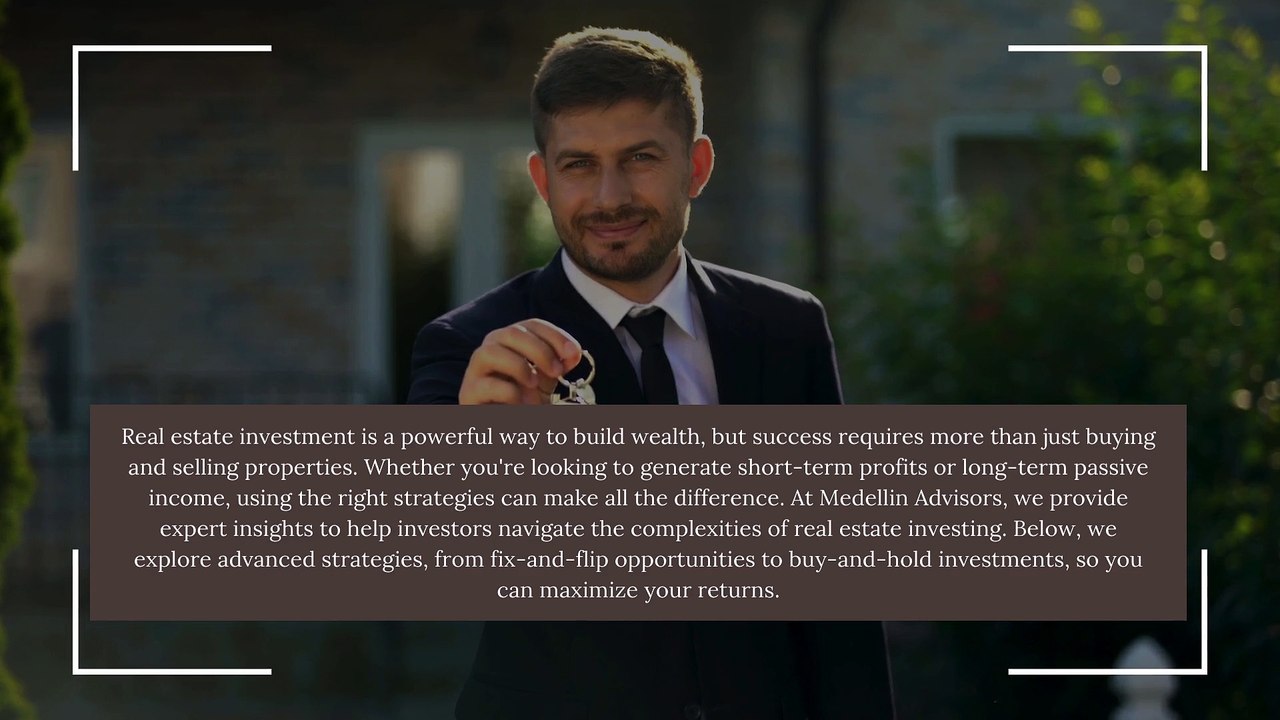 Advanced Real Estate Investment Strategies From Fix-and-Flip to Buy-and-Hold Success
