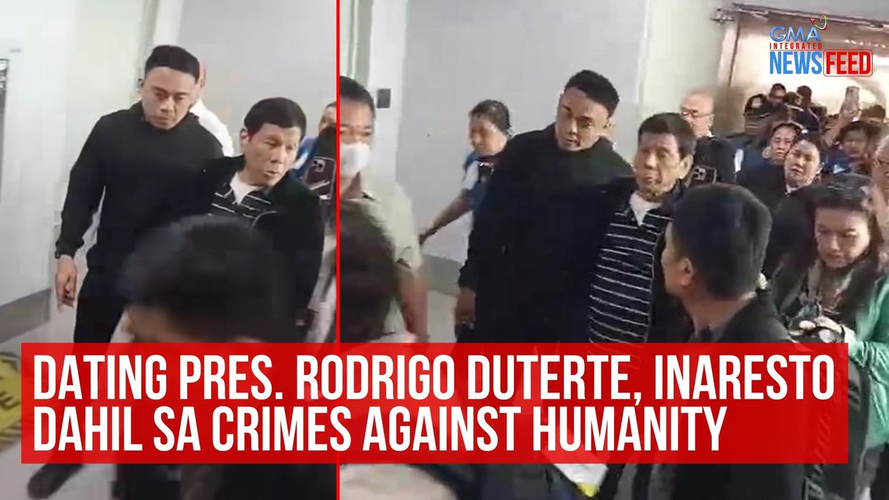 Dating Pres. Rodrigo Duterte, inaresto dahil sa crimes against humanity | GMA Integrated Newsfeed