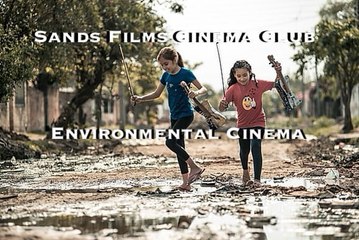 Environmental Cinema: Sands Films Cinema Club