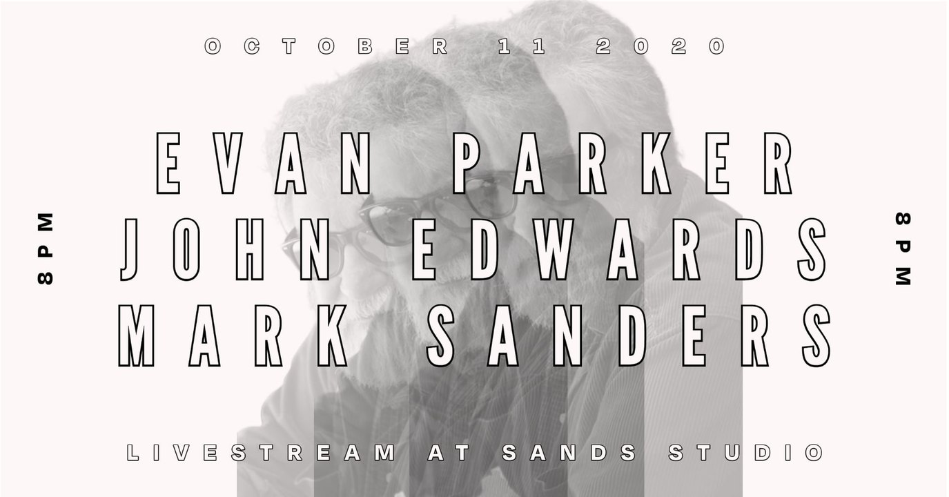 VORTEX JAZZ CLUB: Evan Parker, John Edward, Mark Sanders