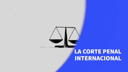 La Corte Penal Internacional