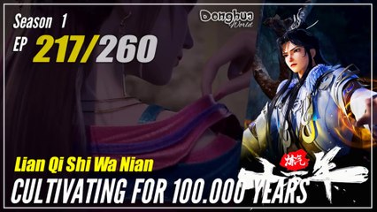 Cultivating For 100.000 Years Season 1 EP 217 炼气十万年 Lan Qi Shi Wa Nian | Donghua - 1080P