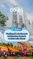 Thailand's Northeast celebrates Isaan's rocket rain ritual