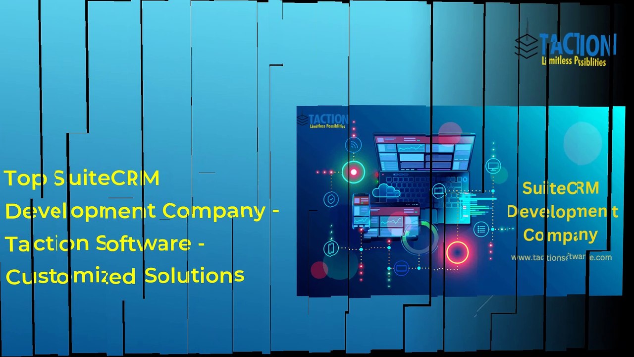 Top SuiteCRM Development Company - Taction Software - Customized Solutions