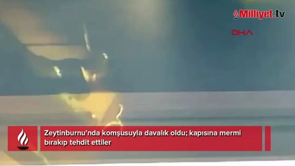 Yer: İstanbul! Komşunun yaptıkları şoke etti... 'Kanını dökeceğim'