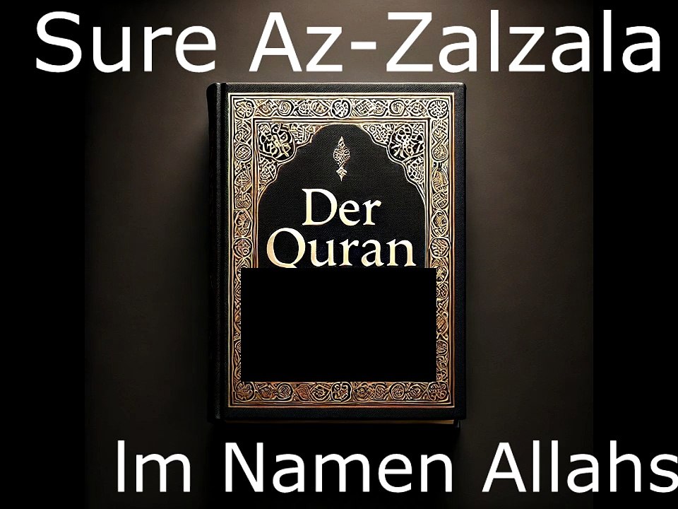 Der Quran auf Deutsch-Sure Az-Zalzala (99)