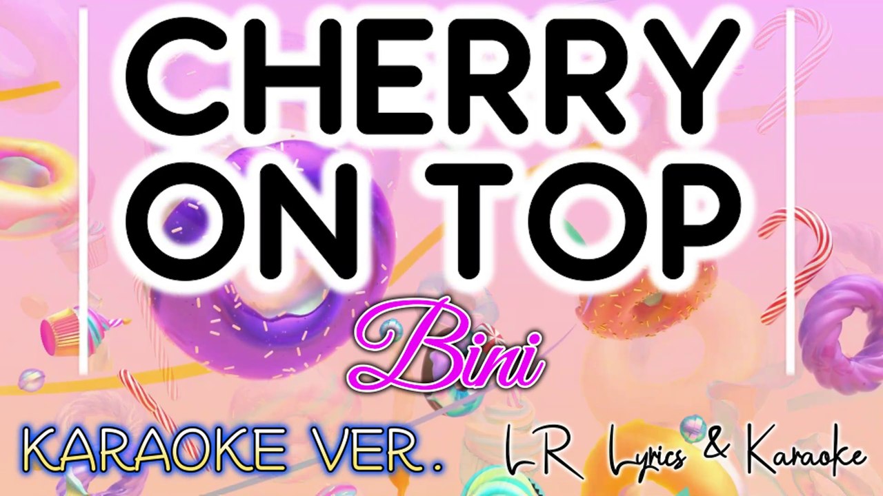 Cherry On Top - Bini (KARAOKE VERSION) | LR Lyrics & Karaoke