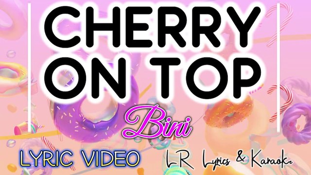 Cherry On Top - Bini (LYRIC VIDEO) | LR Lyrics & Karaoke