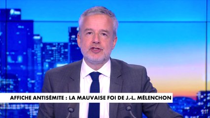 Le billet d'humeur de Romain Desarbres : «Affiche antisémite : la mauvaise foi de Mélenchon»