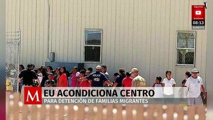Estados Unidos acondiciona megacentro de detención para familias migrantes en Texas