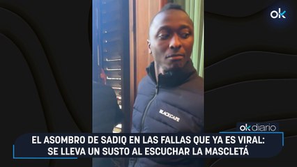 El asombro de Sadiq en las Fallas que ya es viral: se lleva un susto al escuchar la mascletá