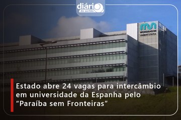 Estado abre 24 vagas para intercâmbio em universidade da Espanha pelo “Paraíba sem Fronteiras”