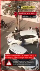 Widow Dragged on Car Bonnet for 1 Km in Sonipat, Attack Caught on Camera