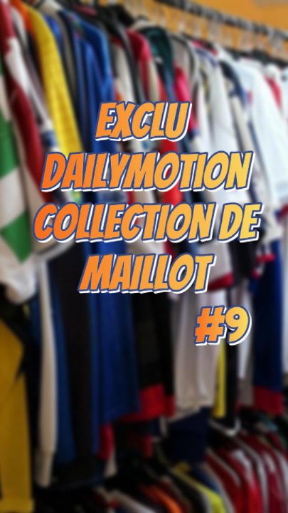 Collection Maillot #9 #ExcluDailymotion