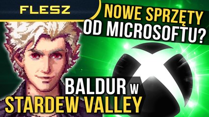 Microsoft pracuje nad nowym urządzeniem? BG3 w Stardew Valley! FLESZ - 11 marca 2025