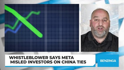 Whistleblower Says Meta Misled Investors On China Ties
