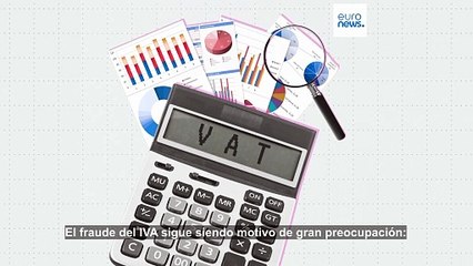 Del desvío de fondos al fraude del IVA: ¿Cómo avanza la lucha contra el fraude en la UE?