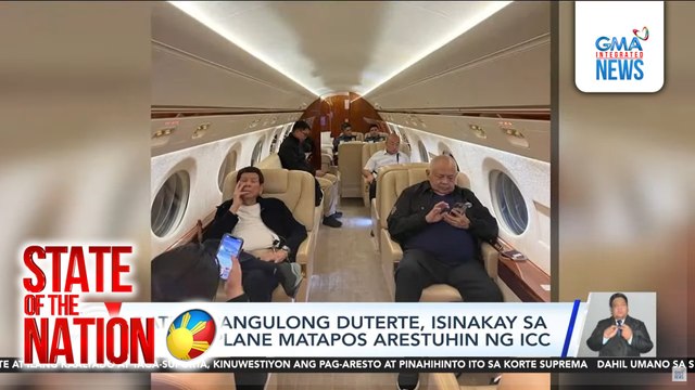 State of the Nation Part 1: Duterte, arestado; Susunod na target ng ICC?; Atbp. | SONA