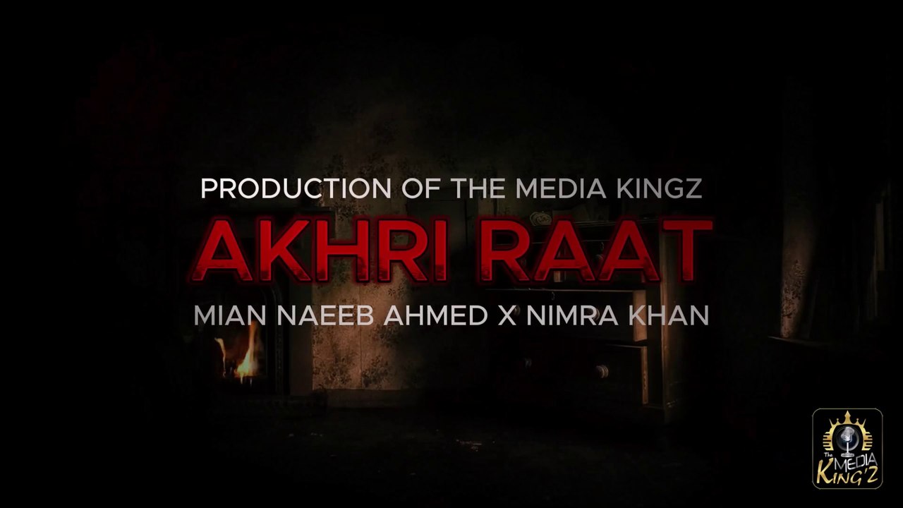 Mohabbat Ki Aakhri Raat | Very Sad Song 2025 || Mian Naeeb Ahmed x Nimra Khan | The Media Kingz