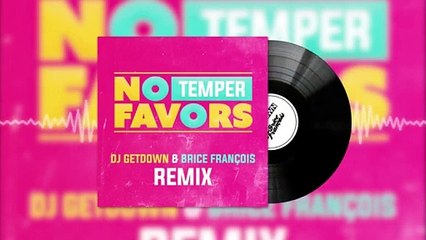 Temper « No Favors » ( DJ GetDown Remix )