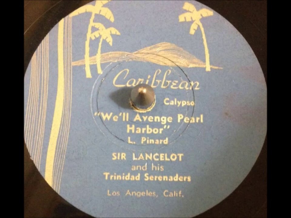 We ll Avenge Pearl Harbor - Sir Lancelot and His Trinidad Serenaders (1942)